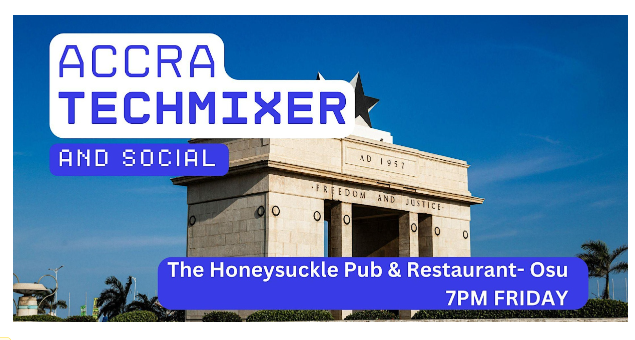 Accra Tech Mixer and Social (Tech / AI / Data / IT) ✨ at The Honeysuckle Pub & Restaurant- Osu, Accra, August 7, 2026