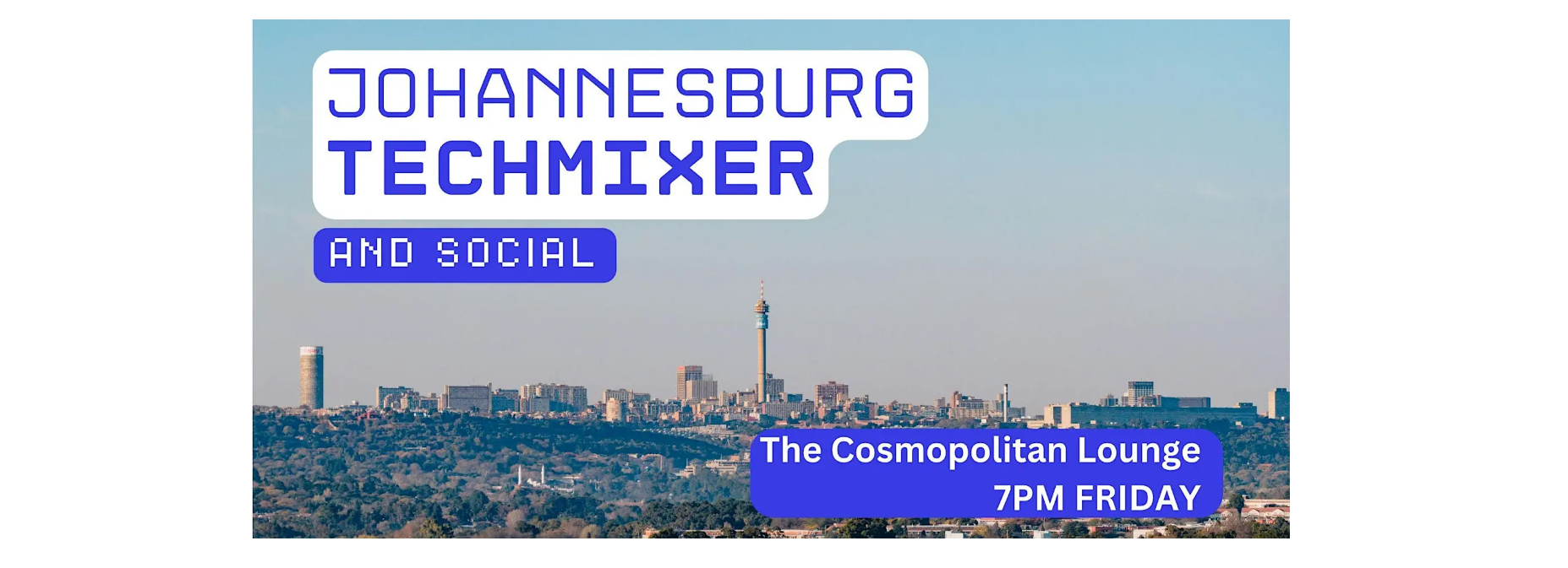 Johannesburg Tech Mixer and Social (Tech / AI / Data / IT) ✨ at The Cosmopolitan Lounge, Johannesburg, July 17, 2026